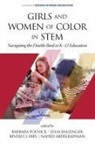 Nahed Abdelrahman, Julia Ballenger, Beverly J. Irby, Barbara Polnick - Girls and Women of Color In STEM