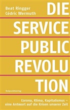 Beat Ringger, Cédric Wermuth - Die Service-public-Revolution