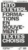 Hito Steyerl, Alexandra Delage, Florian Ebner, Marcella Lista, Nicole Viaud - Hito Steyerl. Anthologie