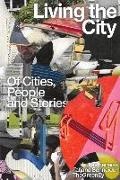 Luka Feireiss, Lukas Feireiss, Tatjan Schneider, Tatjana Schneider, TheGreenEyl - Living the City On Cities, People and Stories