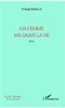 El Hadji Diagola - Ma femme m'a sauvé la vie