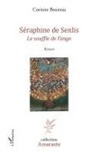Corinne Boureau - Séraphine de Senlis