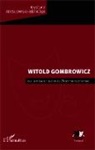 Krystyna Maslowski-Béthoux - Witold Gombrowicz