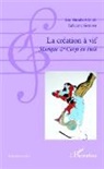 Fabienne Gotusso, Eri Humbertclaude, Eric Humbertclaude - La création à vif