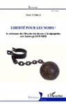 Anne Méténier - Liberté pour les Noirs !