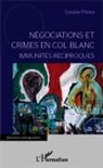 Louise Fines - Négociations et crimes en col blanc