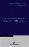 Samuel Mayol, Jacques-Adrie Perret, JACQUES-ADRIEN PERRET - Pour un système éducatif réaliste et sans élitisme