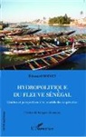 Edouard Boinet - Hydropolitique du fleuve Sénégal