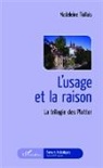 Madeleine Tiollais - L'usage et la raison