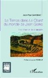 Jean-Paul Savignac - Le Temps dans<em> Le Chant du monde</em> de Jean Giono