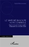Djilali Benamrane - Le marché bancaire hors contrôle