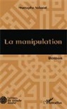 Mustapha Yalaoui - La manipulation
