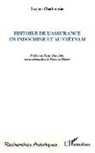 Jacques Charbonnier - Histoire de l'assurance en indochine et au Viêtnam