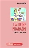 Tristan Chalon - La reine pharaon