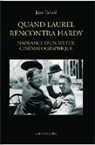 Jean Tulard - Quand Laurel rencontra Hardy