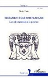 Michel Ferlet - Les testaments des rois français
