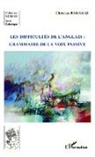 Christian Banakas - Les difficultés de l'anglais : grammaire de la voix passive