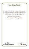 Jean-Adolphe Rondal - La réhabilitation des personnes porteuses d'une trisomie 21