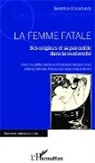 Béatrice Grandordy - La Femme Fatale