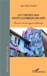 Jean-Claude Chirollet - L'interprétation photographique des arts