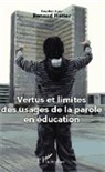 Renaud Hétier - Vertus et limites des usages de la parole en éducation