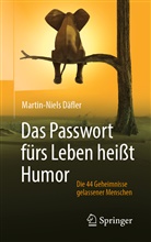 Martin-Niels Däfler - Das Passwort fürs Leben heißt Humor