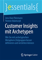 Yvonne Adamczyk, Jens Uw Pätzmann, Jens Uwe Pätzmann - Customer Insights mit Archetypen