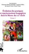Benitez Ferna, Montserrat Benitez Fernandez, Catherine Miller, Jan Jaa Ruiter (de), Jan Jaap Ruiter (de), Yousse Tamer... - Evolution des pratiques et représentations langagières dans le Maroc du XXIè siècle