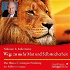 Nikolaus B Enkelmann, Nikolaus B. Enkelmann, Nikolaus B. Enkelmann - Wege zu mehr Mut und Selbstsicherheit, Audio-CD (Hörbuch)