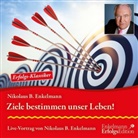 Nikolaus B Enkelmann, Nikolaus B. Enkelmann, Nikolaus B. Enkelmann - Ziele bestimmen unser Leben!, Audio-CD (Hörbuch)