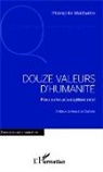 François Malhaire - Douze valeurs d'humanité