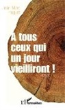 Jean-Marc Huguet - A tous ceux qui un jour vieilliront