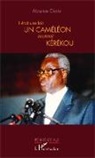 Maurice Chabi - Il était une fois un caméléon nommé Kérékou