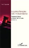 Yves Beigbeder - La justice française vers l'indépendance