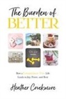 Heather Creekmore - The Burden of Better