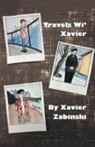 Xavier Zabinski - Travels Wi' Xavier