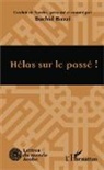 Rachid Bazzi - Hélas sur le passé !