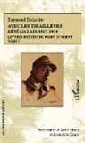 Raymond Escholier - Avec les tirailleurs sénégalais 1917-1919 - Tome 1