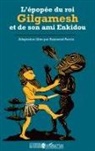 Raymond Perrin - L'épopée du roi Gilgamesh et de son ami Enkidou
