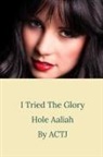 Actj - I Tried the Glory Hole