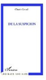 Claude Giraud - De la suspicion