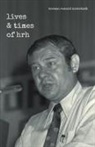 Herman Hochstadt - The Lives & Times of Hrh