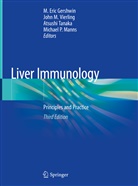 Eric Gershwin, M. Eric Gershwin, Joh M Vierling, John M Vierling, John M. Vierling, Michael Manns... - Liver Immunology