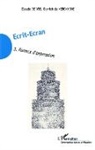 Derrick De Kerckhove, Claud De Vos, Claude de Vos - Ecrit-Ecran (Tome 3)