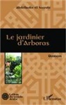 Abdelkader El Yacoubi - Le jardinier d'Arboras