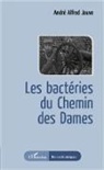 André Alfred Jouve - Les bactéries du Chemin des Dames