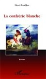 Henri Bouillon - Confrérie blanche