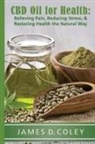 James Coley - CBD Oil for Health