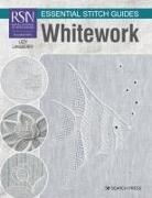 Lizzy Lansberry, Lizzy Pye, Lizzy Pye (Was Lansberry) - Rsn Essential Stitch Guides: Whitework Large Format Edition