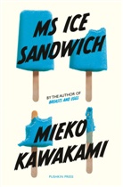 Mieko Kawa Kami, Louise Heal Kawai, Mieko Kawakami, Kawakami Mieko - Ms Ice Sandwich
